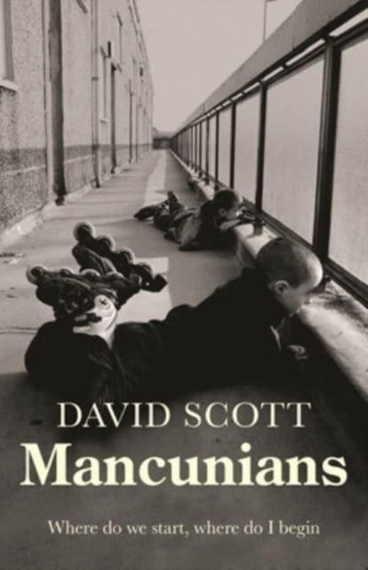 Mancunians - David Scott