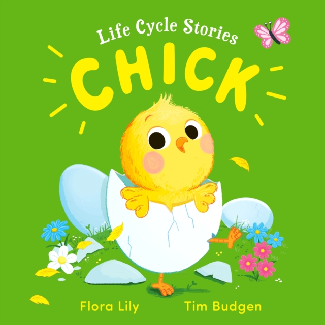 Life Cycle Stories: Chick - Flora Lily