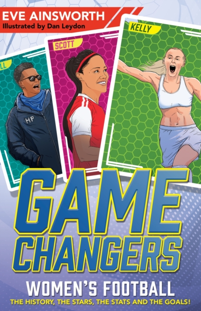 Gamechangers: The Story of Women?s Football - Eve Ainsworth