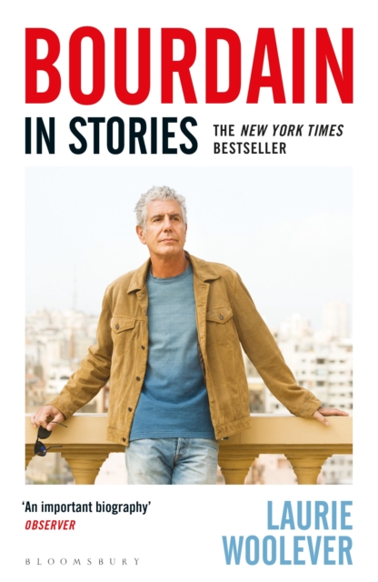 Bourdain - Laurie Woolever