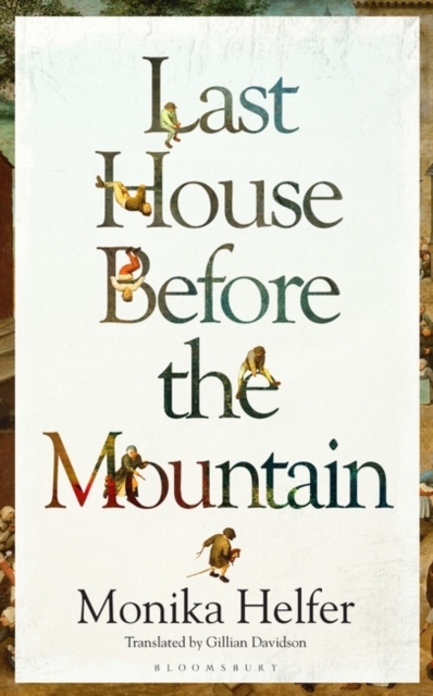 Last House Before the Mountain - Monika Helfer