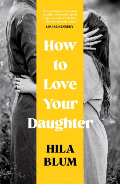 How to Love Your Daughter - Hila Blum