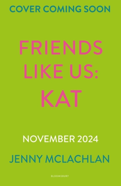 Friends Like Us: Kat - Jenny Mclachlan