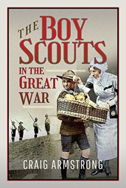Boy Scouts in the Great War - Craig Armstrong