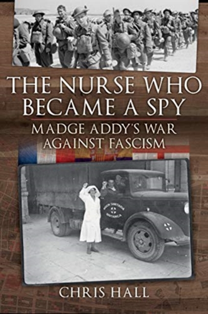 Nurse Who Became a Spy - Chris Hall