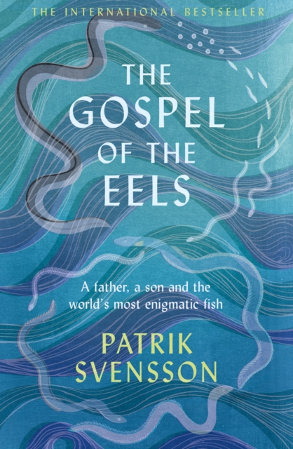 Gospel of the Eels - Patrik Svensson