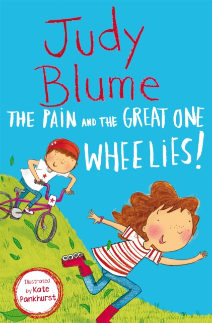 The Pain and the Great One: Wheelies! - Judy Blume