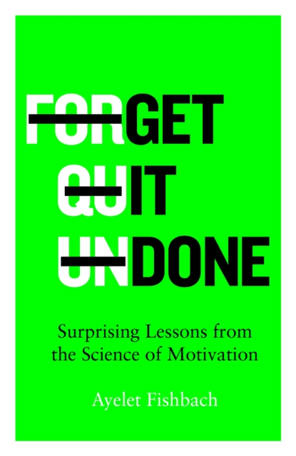 Get it Done - Ayelet Fishbach