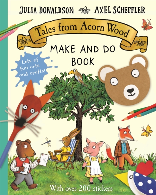 Tales from Acorn Wood Make and Do Book - Julia Donaldson