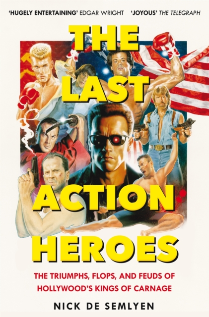 Last Action Heroes - Nick De Semlyen