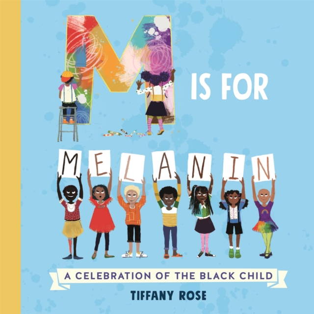 M is for Melanin - Tiffany Rose