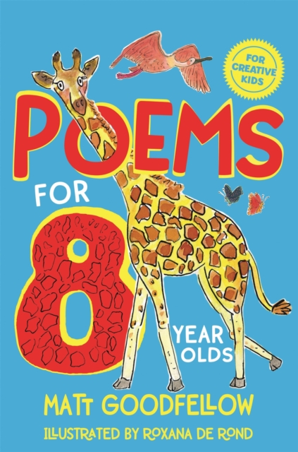 Poems for 8 Year Olds - Matt Goodfellow