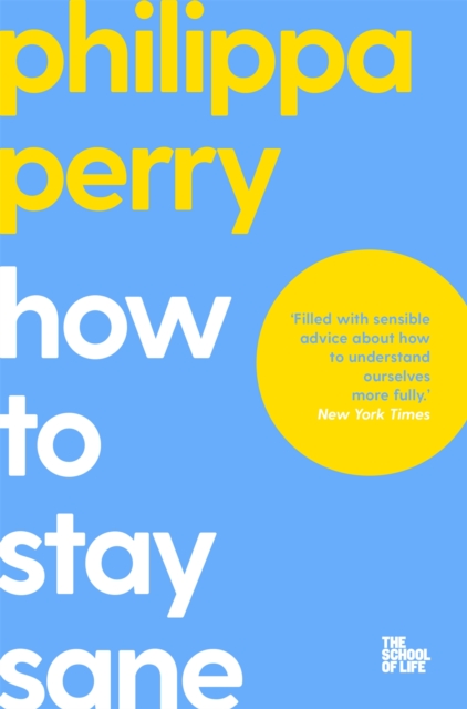 How to Stay Sane - Philippa Perry