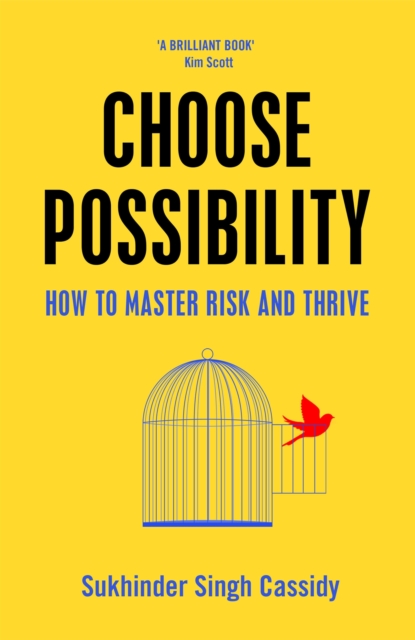 Choose Possibility - Sukhinder Singh Cassidy