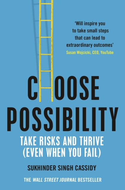 Choose Possibility - Sukhinder Singh Cassidy
