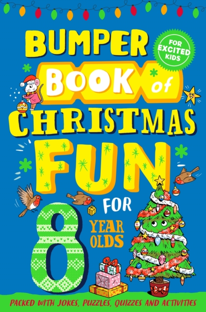 Bumper Book of Christmas Fun for 8 Year Olds - Macmillan Children's Books