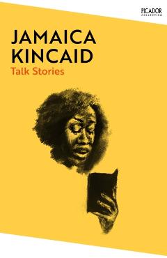 Coperta cărții 'Talk Stories - Jamaica Kincaid'