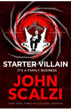 Coperta cărții 'Starter Villain - John Scalzi'