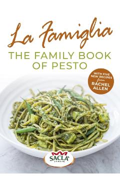 La Famiglia. The Family Book of Pesto -