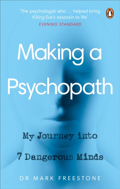 Making a Psychopath - Dr Mark Freestone