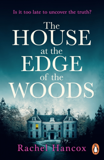 House at the Edge of the Woods - Rachel Hancox