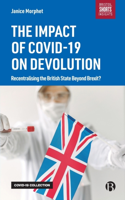 Impact of COVID-19 on Devolution - Janice (university College London) Morphet