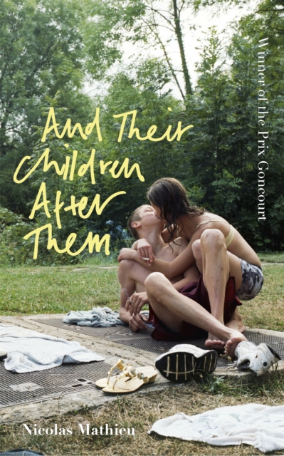 And Their Children After Them - Nicolas Mathieu