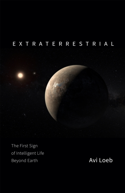 Extraterrestrial - Avi Loeb