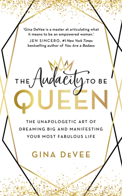 Audacity To Be Queen - Gina Devee