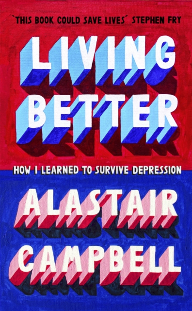 Better to Live - Alastair Campbell