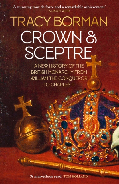 Crown & Sceptre - Tracy Borman