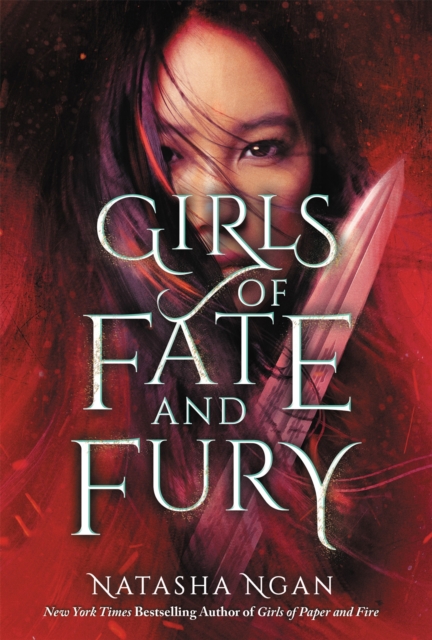 Girls of Fate and Fury - Natasha Ngan