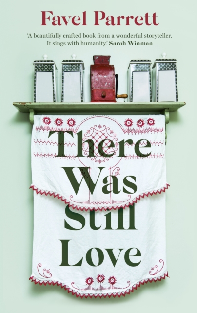 There Was Still Love - Favel Parrett