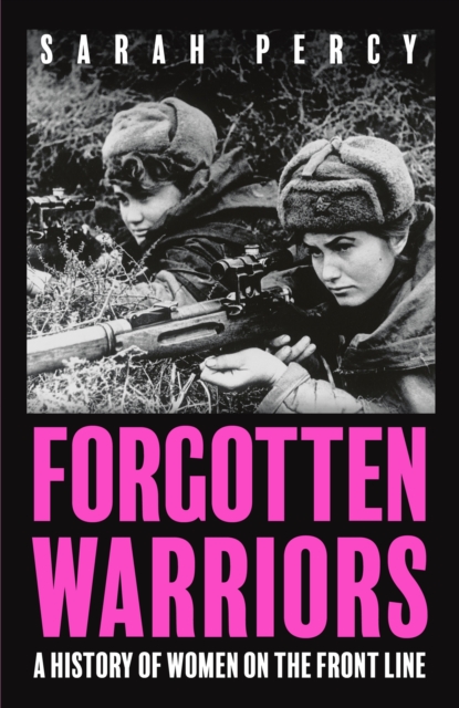 Forgotten Warriors - Sarah Percy