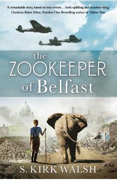 Coperta cărții 'Zookeeper of Belfast - S. Kirk Walsh'