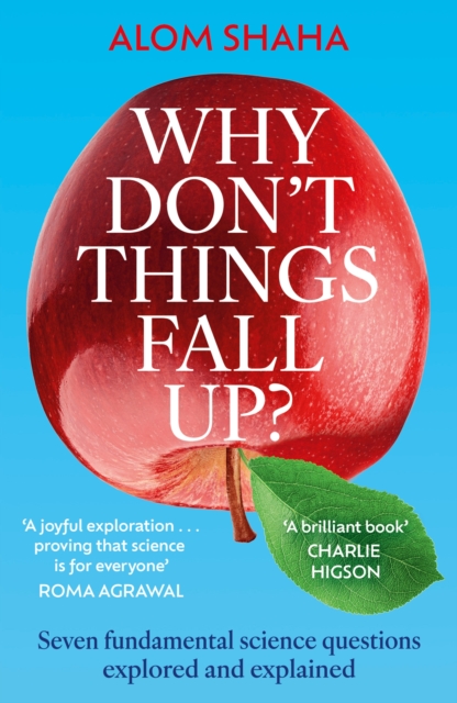 Why Don't Things Fall Up? - Alom Shaha