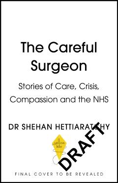 Coperta cărții 'Careful Surgeon - Dr Shehan Hettiaratchy'