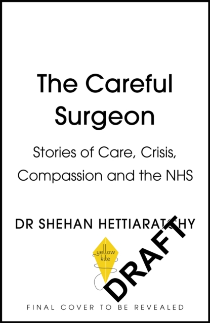 Coperta cărții 'Careful Surgeon - Dr Shehan Hettiaratchy'