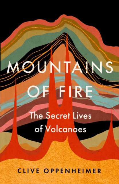 Mountains of Fire - Clive Oppenheimer