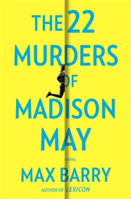 22 Murders Of Madison May - Max Barry