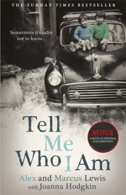 Tell Me Who I Am:  The Story Behind the Netflix Documentary - Alex And Marcus|hodgkin Lewis