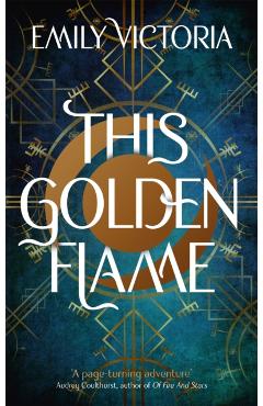 Poza produsului This Golden Flame - Emily Victoria