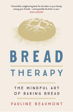 Coperta cărții 'Bread Therapy - Pauline Beaumont'