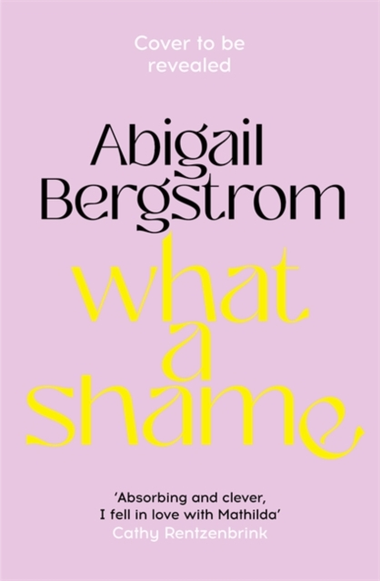 What a Shame - Abigail Bergstrom