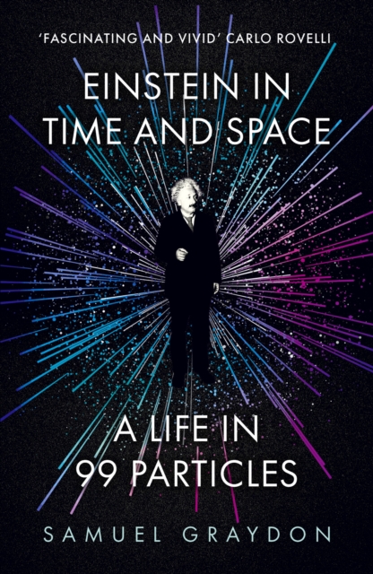 Einstein in Time and Space - Samuel Graydon