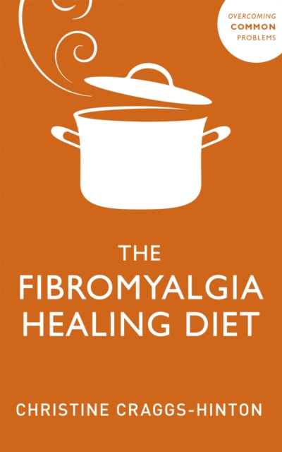 Fibromyalgia Healing Diet - Christine Craggs-hinton