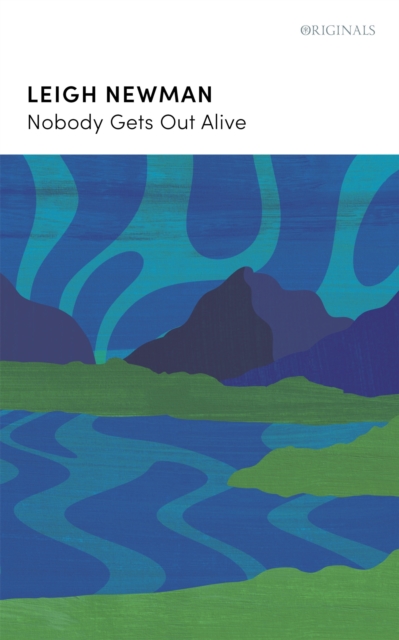 Nobody Gets Out Alive - Lee|newman Newman