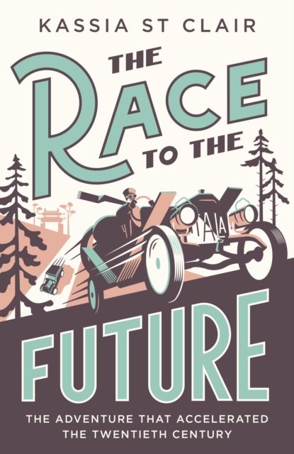 Race to the Future - Kassia St Clair