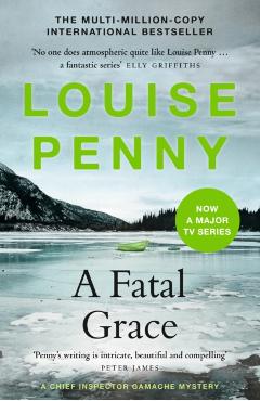 Coperta cărții 'Fatal Grace - Louise Penny'