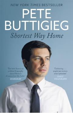 Coperta cărții 'Shortest Way Home - Pete Buttigieg'